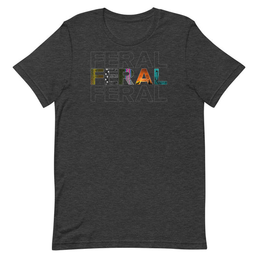 Feral x 3 - Unisex T-Shirt